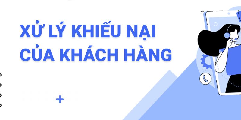 Cách hệ thống giải quyết khiếu nại thì phía bet thủ