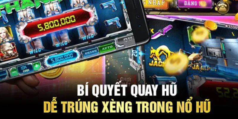 Tốc độ quay là chìa khóa thành công của nổ hũ tài xỉu 